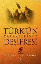 Kitap - Türk'ün Karakterinin Deşifresi - Hasip Sarıgöz - kitantik - kitaLog