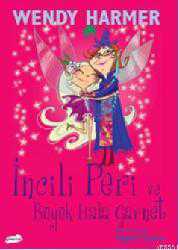 Kitap - İncili Peri ve Büyük Hala Garnet - Wendy Harmer - kitantik - kitaLog