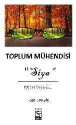 Kitap - Toplum Mühendisi; "Siya" - Fazıl Kırkbir - kitantik - kitaLog