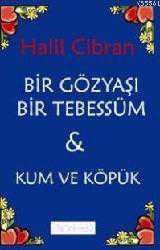 Kitap - Bir Gözyaşı Bir Tebessüm & Kum ve Köpük - Halil Cibran - kitantik - kitaLog