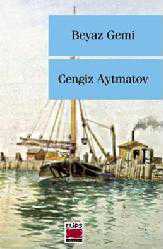 Kitap - Beyaz Gemi - Cengiz Aytmatov - Tüm Baskıları - kitantik - kitaLog