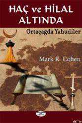 Kitap - Haç ve Hilal Altında; Ortaçağda Yahudiler - Mark R.cohen - kitantik - kitaLog