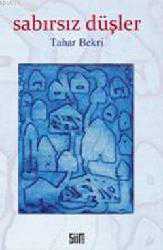 Kitap - Sabırsız Düşler - Tahar Bekri - kitantik - kitaLog
