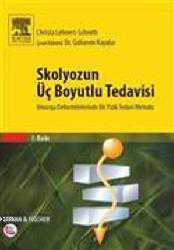 Kitap - Skolyozun Üç Boyutlu Tedavisi; Omurga Deformitelerinde Bir Fizik Tedavi Metodu - Gülseren Kayalar - kitantik - kitaLog