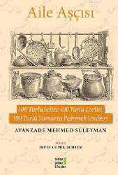 Kitap - Aile Aşçısı; 100 Türlü Sebze, 100 Türlü Çorba, 100 Türlü Yumurta Pişirme Usulleri - Avanz&acirc;de Mehmed Süleyman - kitantik - kitaLog