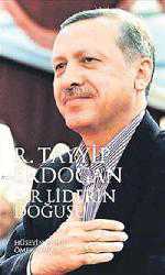 Kitap - Bir Liderin Doğuşu (Tek Kitap); Recep Tayyip Erdoğan - Hüseyin Besli;Ömer Özbay - kitantik - kitaLog