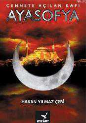 Kitap - Ayasofya - Cennete Açılan Kapı - Hakan Yılmaz Çebi - kitantik - kitaLog