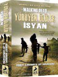 Kitap - Yürüyen Ölüler İsyan - Robert Kirkman;Jay Bonansigna - kitantik - kitaLog