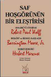 Kitap - Saf Hoşgörünün Bir Eleştirisi - Robert Paul Wolff;Barrington Moore;Herbert Marcuse - kitantik - kitaLog