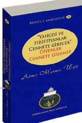 Kitap - Yahudi ve Hristiyanlar Cennete Girecek Diyenler Cennete Giremez - Ahmet Mahmut Ünlü - kitantik - kitaLog