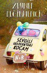 Kitap - Sevgili Gelecekteki Kocam - Zeynep Değirmencioğlu - kitantik - kitaLog