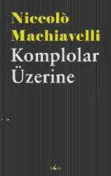 Kitap - Komplolar Üzerine - Niccol&ocirc; Machiavelli - kitantik - kitaLog