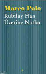 Kitap - Kubilay Han Üzerine Notlar - Marco Polo - kitantik - kitaLog