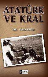Kitap - Atatürk ve Kral - Tarık Saygı - kitantik - kitaLog
