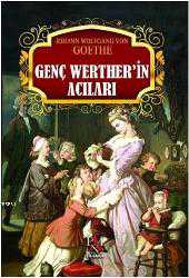 Kitap - Genç Werther'in Acıları - Johann Wolfgang von Goethe - Tüm Baskıları - kitantik - kitaLog