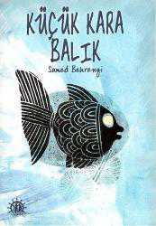 Kitap - Küçük Kara Balık - Samed Behrengi - Tüm Baskıları - kitantik - kitaLog