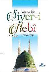 Kitap - Gençler için Siyer-i Nebi - Adem Apak - kitantik - kitaLog