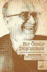 Kitap - Bir Ömür Düşünmek; Ahmet Arslan'la Nehir Söyleşi - Kolektif - kitantik - kitaLog