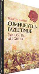 Kitap - Cumhuriyetin Faziletinde; Türk'ün Tarihi - Ali Güler - kitantik - kitaLog