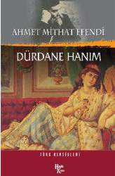 Kitap - Dürdane Hanım - Ahmet Mithat Efendi - Tüm Baskıları - kitantik - kitaLog