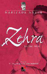 Kitap - Zehra - Nabizâde Nazım - Tüm Baskıları - kitantik - kitaLog