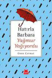 Kitap - Hatırla Barbara Yağmur Yağıyordu - Onur Caymaz - kitantik - kitaLog