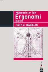 Kitap - Mühendisler İçin Ergonomi İşbilim - Fatih C. Babalık - kitantik - kitaLog