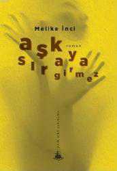 Kitap - Aşk Sıraya Girmez - Melike İnci - kitantik - kitaLog