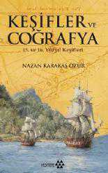 Kitap - Keşifler Ve Coğrafya; 15. ve 16. Yüzyıl Keşifleri - Nazan Karakaş Özür - kitantik - kitaLog
