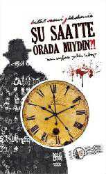 Kitap - Şu Saatte Orada mıydın? - Bilal Sami Gökdemir - kitantik - kitaLog