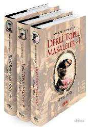 Kitap - Derli Toplu Makaleler - 3 Cilt Takım; 1.Cilt (1988-1999) 2.Cilt (1999-2002) 3.Cilt (2003-2015) - Yavuz Selim Karakışla - kitantik - kitaLog