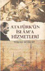 Kitap - Atatürk'ün İslam'a Hizmetleri - Turhan Bozkurt - kitantik - kitaLog