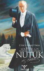 Kitap - Nutuk; Çocuklar İçin Atatürk'ün Dilinden - Zeynep Zümrüteren - kitantik - kitaLog