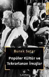 Kitap - Popüler Kültür ve Tekrarlanan İmajlar - Burak Satar - kitantik - kitaLog