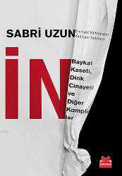 Kitap - İn; Baykal Kaseti, Dink Cinayeti ve Diğer Komplolar - Sabri Uzun - kitantik - kitaLog