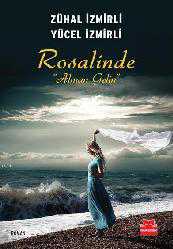 Kitap - Rosalinde "Alman Gelin" - Zühal İzmirli;Yücel İzmirli - kitantik - kitaLog