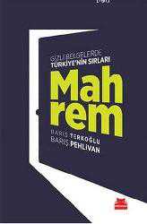 Kitap - Mahrem; Gizli Belgelerde Türkiye'nin Sırları - Barış Pehlivan;Barış Terkoğlu - kitantik - kitaLog
