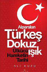 Kitap - Alparslan Türkeş Dokuz Işık Ülkücü Hareketinin Tarihi - Ali Kuzu - kitantik - kitaLog