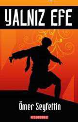Kitap - Yalnız Efe - Ömer Seyfettin;Ömer Seyfettin - kitantik - kitaLog
