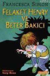 Kitap - Felaket Henry ve Beter Bakıcı - Francesca Simon - kitantik - kitaLog