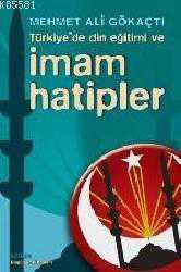 Kitap - Türkiye'de Din Eğitimi ve İmam Hatipler - Mehmet Ali Gökaçtı - kitantik - kitaLog