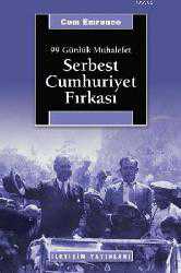 Kitap - Serbest Cumhuriyet Fırkası; 99 Günlük Muhalefet - Cem Emrence - kitantik - kitaLog
