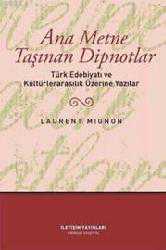 Kitap - Ana Metne Taşınan Dipnotlar; Türk Edebiyatı ve Kültürlerarasılık Üzerinde Yazılar - Laurent Mignon - kitantik - kitaLog