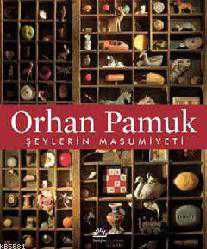 Kitap - Şeylerin Masumiyeti - Orhan Pamuk - kitantik - kitaLog