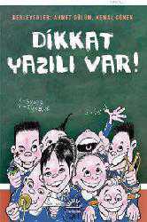 Kitap - Dikkat Yazılı Var! - Ahmet Gülüm;Kemal Gönen - kitantik - kitaLog
