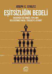Kitap - Eşitsizliğin Bedeli; Bugünün Bölünmüş Toplumu Geleceğimizi Nasıl Tehlikeye Atıyor ? - Joseph E. Stiglitz - kitantik - kitaLog