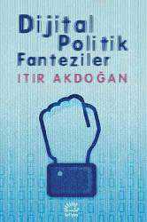 Kitap - Dijital Politik Fanteziler - Itır Akdoğan - kitantik - kitaLog