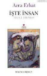 Kitap - İşte İnsan (ecce Homo) - Azra Erhat - kitantik - kitaLog