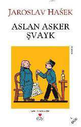 Kitap - Aslan Asker Şvayk - Yaroslav Haşek - kitantik - kitaLog