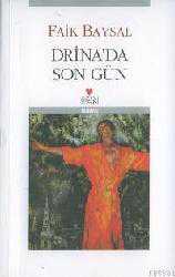 Kitap - Drina'da Son Gün - Faik Baysal - kitantik - kitaLog